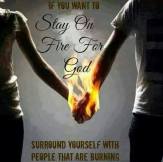 Stay on Fire for GOD
